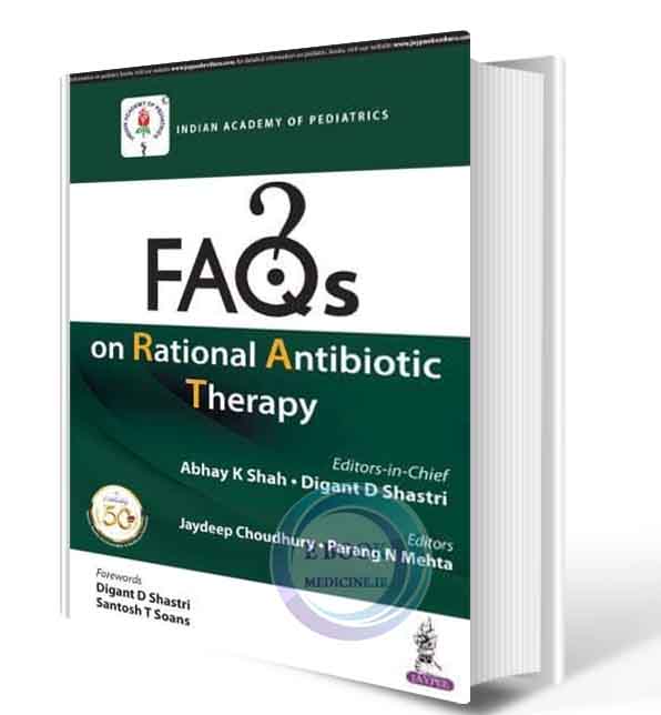 دانلود کتاب FAQs on Rational Antibiotic Therapy (IAP)    2021 (ORIGINAL PDF)